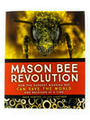 The Mason Bee Revolution
