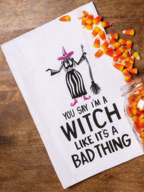 Say Witch Like It's A Bad Thing Kitchen Towel
