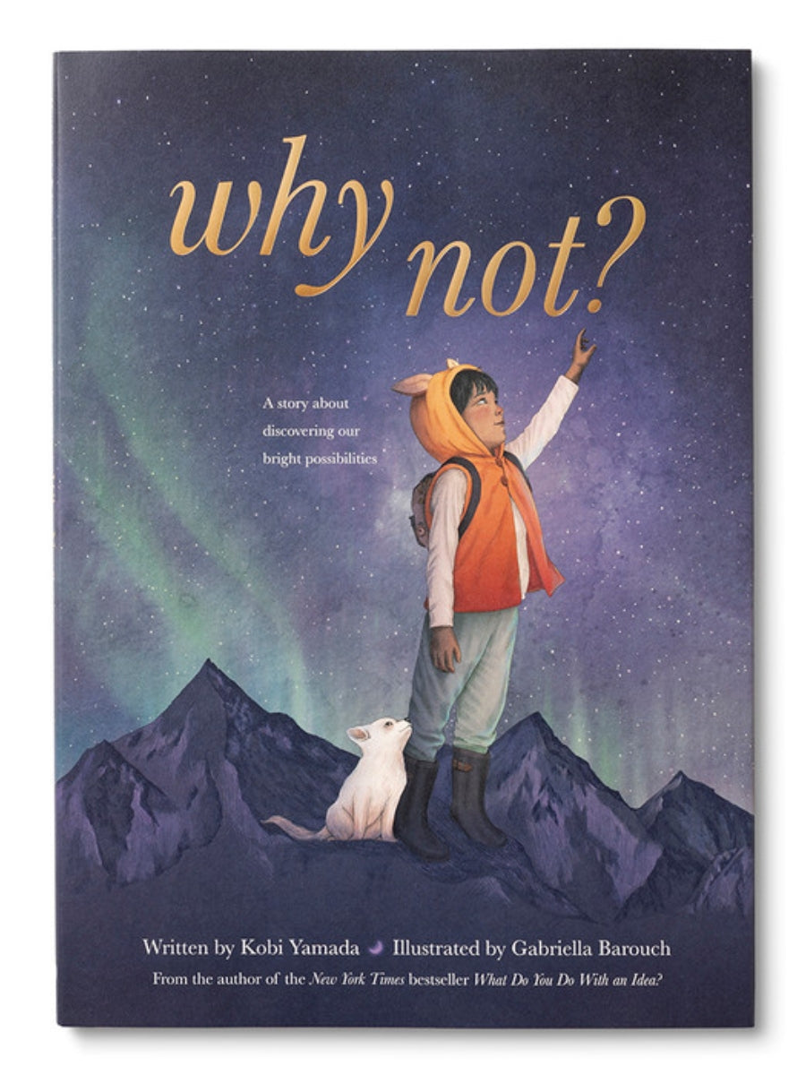 Why Not Book by Kobi Yamada – Watson's Greenhouse
